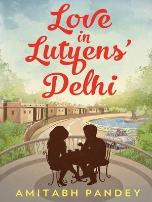 cover image of Love in Lutyens' Delhi